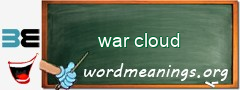 WordMeaning blackboard for war cloud